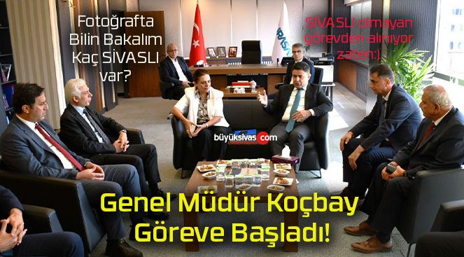 Genel Müdür Koçbay Göreve Başladı!