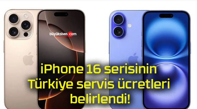 iPhone 16 serisinin Türkiye servis ücretleri belirlendi!