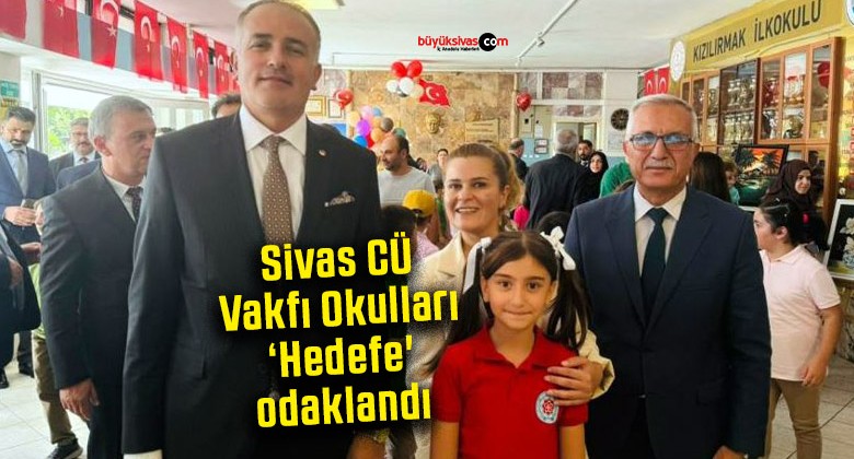 Sivas CÜ Vakfı Okulları ‘Hedefe’ odaklandı