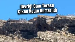 Sivas Divriği Cam Terasta Tehlike: Genç Kadın Böyle Kurtarıldı