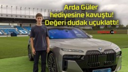 Arda Güler hediyesine kavuştu! Değeri dudak uçuklattı!