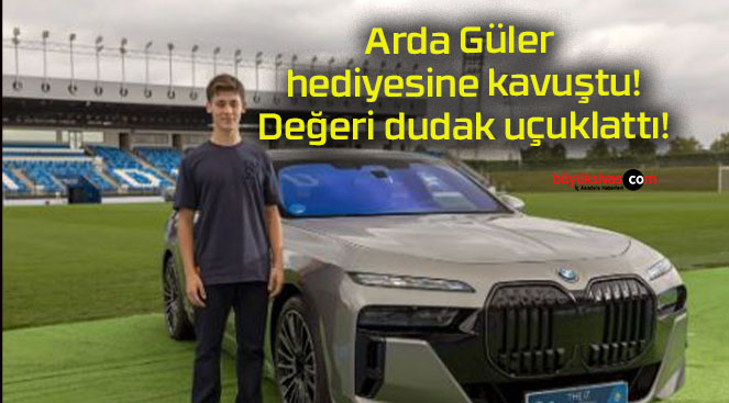 Arda Güler hediyesine kavuştu! Değeri dudak uçuklattı!