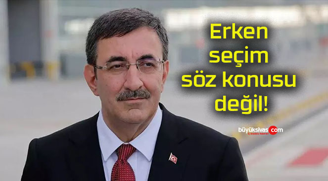 Erken seçim söz konusu değil!