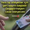 Yeni tip ehliyetler için geri sayım başladı! Değiştirmeyen ceza ödeyecek!