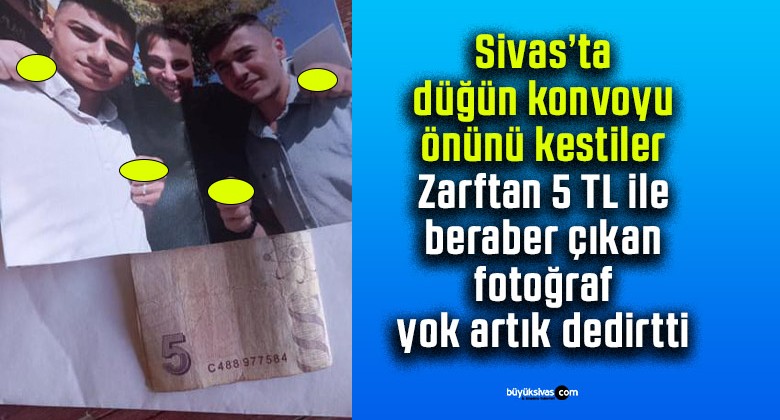 Sivas’ta Gelin Arabasından Atılan Zarftan 5 TL ve Bu Fotoğraf Çıktı