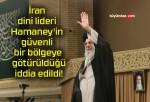 İran dini lideri Hamaney’in güvenli bir bölgeye götürüldüğü iddia edildi!