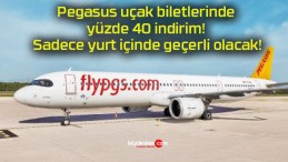 Pegasus uçak biletlerinde yüzde 40 indirim! Sadece yurt içinde geçerli olacak!