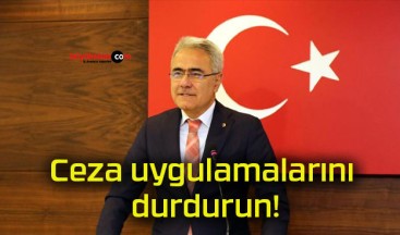 Ceza uygulamalarını durdurun!