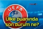 Ülke puanında son durum ne?