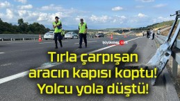 Tırla çarpışan aracın kapısı koptu! Yolcu yola düştü!