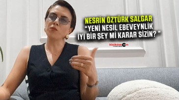 Nesrin Öztürk Salgar “Yeni nesil ebeveynlik iyi bir şey mi karar sizin?”