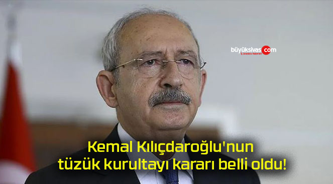 Kemal Kılıçdaroğlu’nun tüzük kurultayı kararı belli oldu!