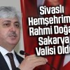 Sivaslı Hemşehrimiz Rahmi Doğan Sakarya Valisi Olarak Atandı