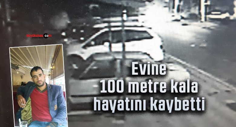 Evine 100 metre kala hayatını kaybetti