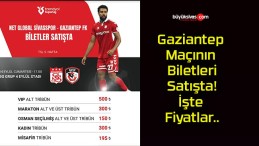 Gaziantep Maçının Biletleri Satışta! İşte Fiyatlar..