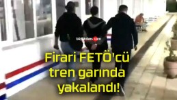 Firari FETÖ’cü tren garında yakalandı!