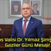 Sivas Valisi Dr. Yılmaz Şimşek’in Gaziler Günü Mesajı!