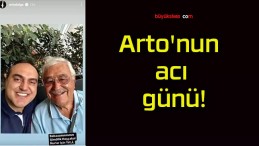 Arto’nun acı günü!