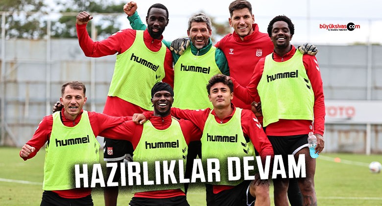 Net Global Sivasspor, Rams Başakşehir Maçı Hazırlıklarına Başladı