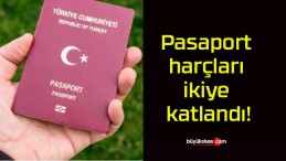 Pasaport harçları ikiye katlandı!