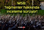 MSB: Teğmenler hakkında inceleme sürüyor!