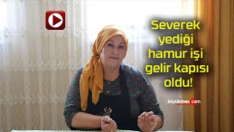 Severek yediği hamur işi gelir kapısı oldu!