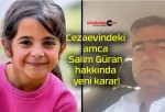 Cezaevindeki amca Salim Güran hakkında yeni karar!