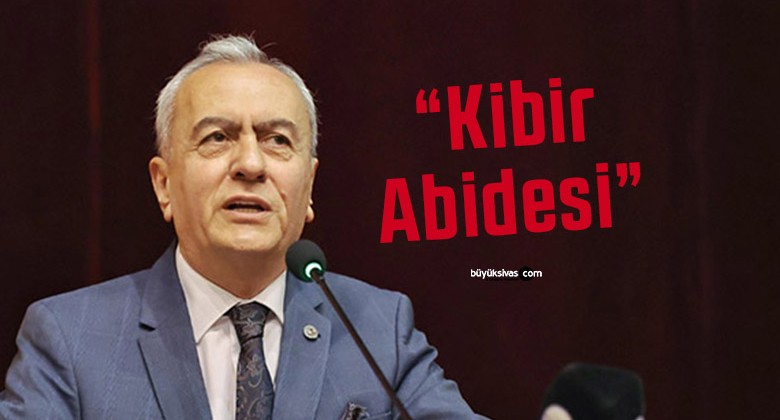 Ahmet Necip Günaydın “Kibir Abidesi” mi?