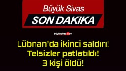 Lübnan’da ikinci saldırı! Telsizler patlatıldı! 3 kişi öldü!