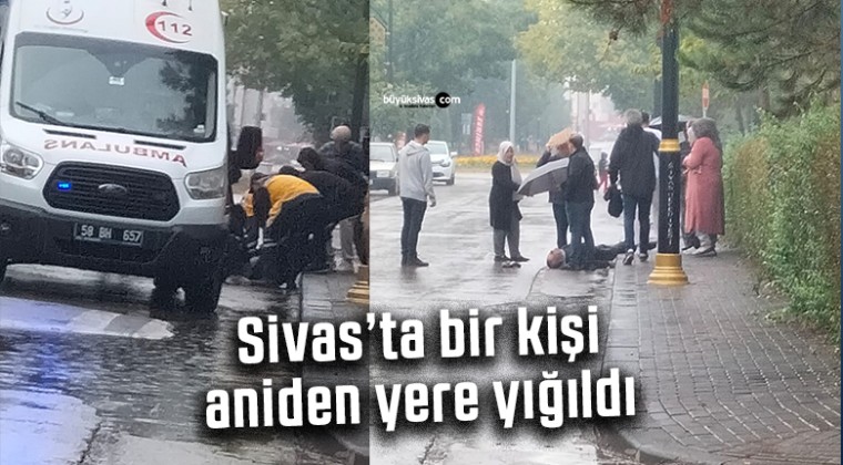 Sivas bir kişi aniden yere yığıldı! Başında şemsiyelerle beklediler