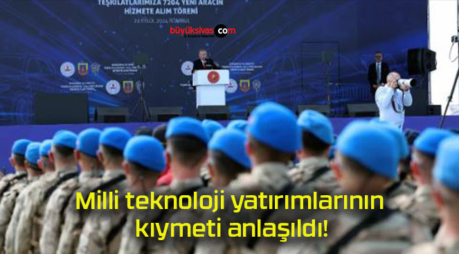 Milli teknoloji yatırımlarının kıymeti anlaşıldı!