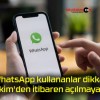 WhatsApp kullananlar dikkat! 1 Ekim’den itibaren açılmayacak!