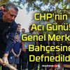 CHP’nin Acı Günü! Genel Merkez Bahçesine Defnedildi!