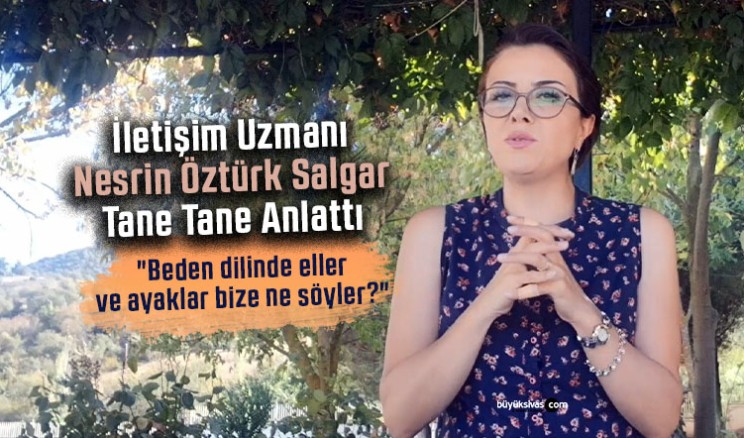 Nesrin Öztürk Salgar “Beden dilinde eller ve ayaklar bize ne söyler?”