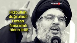 Hizbullah doğruladı! Hasan Nasrallah öldürüldü!