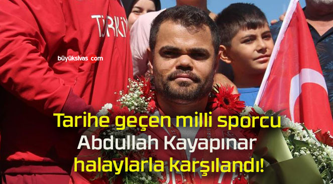 Tarihe geçen milli sporcu Abdullah Kayapınar halaylarla karşılandı!