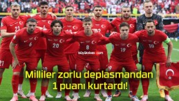 Milliler zorlu deplasmandan 1 puanı kurtardı!