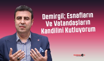 Demirgil, Esnafların Ve Vatandaşların Kandilini Kutluyorum