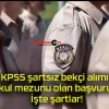 KPSS şartsız bekçi alımı! İlkokul mezunu olan başvuruyor! İşte şartlar!