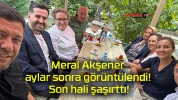 Meral Akşener aylar sonra görüntülendi! Son hali şaşırttı!