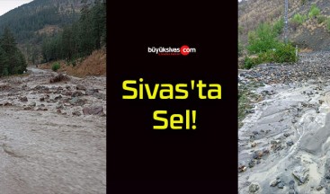 Sivas’ta Sel!