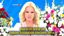 Narin’in anne ve babası stüdyoda olacaktı ama…