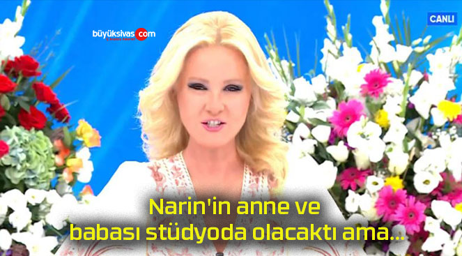 Narin’in anne ve babası stüdyoda olacaktı ama…