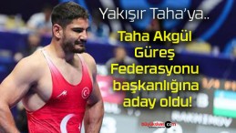 Taha Akgül Güreş Federasyonu başkanlığına aday oldu!