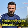 Sivasspor günü çift idmanla tamamladı!