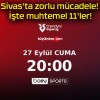 Sivas’ta zorlu mücadele! İşte muhtemel 11’ler!