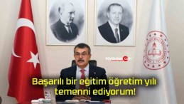 Başarılı bir eğitim öğretim yılı temenni ediyorum!