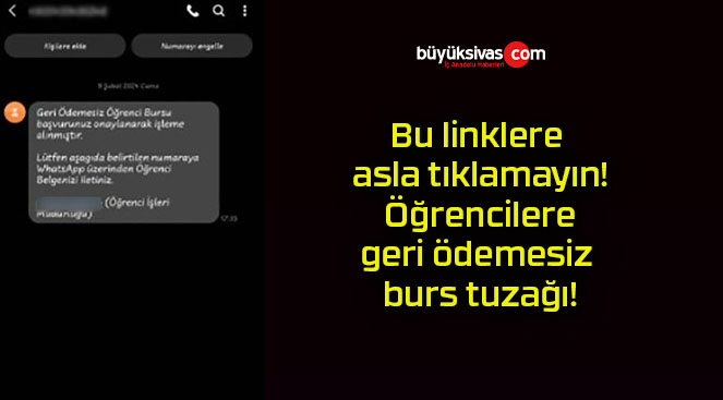 Bu linklere asla tıklamayın! Öğrencilere geri ödemesiz burs tuzağı!