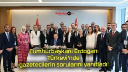 Cumhurbaşkanı Erdoğan Türkevi’nde gazetecilerin sorularını yanıtladı!