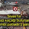 Sivas’ta gaz kaçağı bulunan kombi patladı! 1 yaralı!